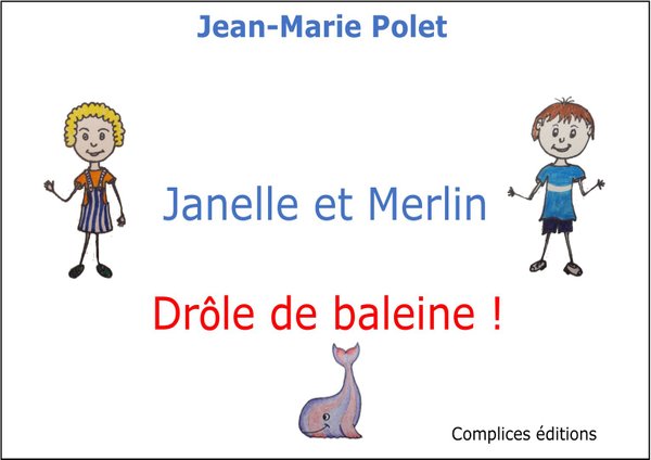 Janelle et Merlin - Drôle de Baleine !